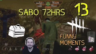 72hrs Dead by Daylight FUNNY MOMENTS or SABO 72HRS #13