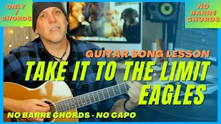 Eagles Take It To The Limit guitar song lesson - NO Barre Chords NO Capo