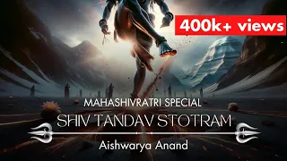 Shiv Tandav Stotram - Aishwarya Anand | Female Version |