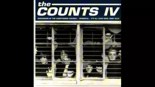 The Counts IV -  It’s All Over Now, Baby Blue