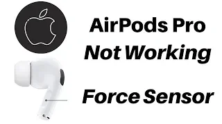 Force Sensor Not Working on AirPods Pro: Unable to Switch Noise Cancellation and Transparency