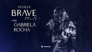 Vigília Brave | Gabriela Rocha