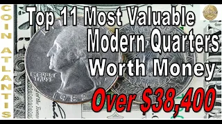 Top 11 Most Valuable Modern Quarters Worth Money,Over $38,400