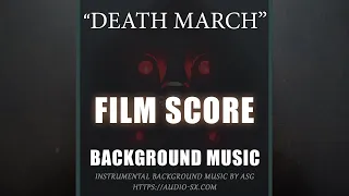 DEATH MARCH / Film score Background Music For Videos & Presentations by ASG