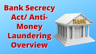 Bank Secrecy Act (BSA) and Anti-money Laundering (AML) Overview - NMLS Test Tips