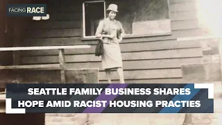 Seattle family real estate business shares hope amid decades-old racist housing practices