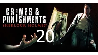 Sherlock Holmes Crimes and Punishments Прохождение на русском Часть 20 Прогулка в лунном свете