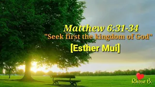 MATTHEW 6:31-34 "Seek first the kingdom of God" [Esther Mui] with lyrics