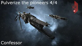 Eve Online: expedition - pulverize the pioneers 4/4 / Confessor