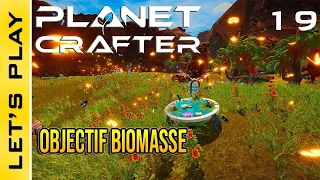 [FR] Planet Crafter : 19 - Objectif Biomasse : Papillons, Abeilles & Arbres