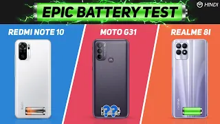 Moto G31 vs Redmi Note 10, Realme 8i Battery Drain Test | Charging Test | Gaming Performance [Hindi]