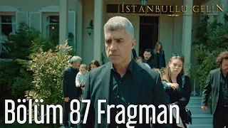 İstanbullu Gelin 87. Bölüm Fragman (Final)