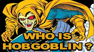 History and Origin of Marvel's HOBGOBLIN!