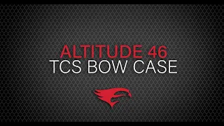 Altitude 46 TCS Bow Case | Elevation Equipped