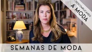 SEMANAS DE MODA | DESCOMPLICANDO A MODA