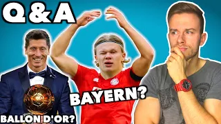 Haaland wechselt zum FC Bayern? 🚀 Lewandowski gewinnt den Ballon d'Or? 🏆 Q&A #002