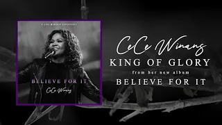 CeCe Winans - King of Glory (Official Audio)