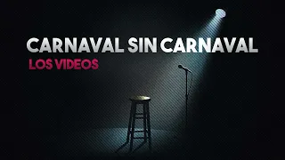 Carnaval Sin Carnaval 2021 - Los Videos