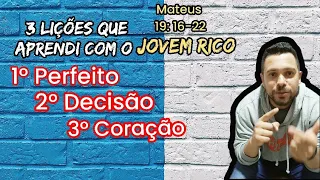 Como essas três lições com Jovem Rico são importantes (bíblica) (Mateus 19:16-22)