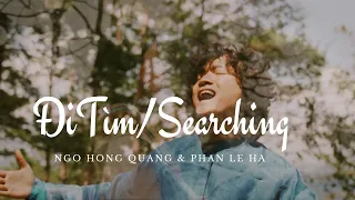 Ngo Hong Quang - Phan Le Ha (Đi Tìm / Searching OFFICIAL MV)