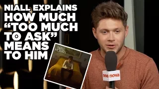 Niall Horan talks how much "Too Much to Ask" means to him