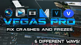 Vegas Pro 11 to 19: How to fix Crashes and Freezing problems | 6 Different Ways!