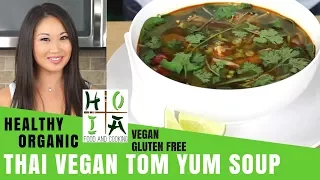 How to Make HEALTHY ORGANIC Thai Vegan Tom Yum Soup | Recipe | Diane Yang Kirk | Ep 31