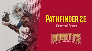 PATHFINDER 2ND EDITION BEGINNER'S GUIDE: GENERAL FEATS!