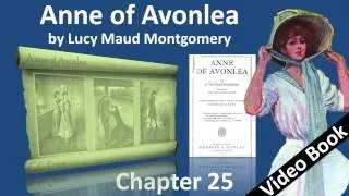 Chapter 25 - Anne of Avonlea by Lucy Maud Montgomery - An Avonlea Scandal