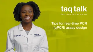 Tips for real-time PCR (qPCR) assay design--Taq Talk Episode 6