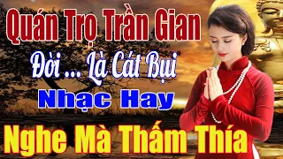 Quán Trọ Trần Gian,.Cát Bụi Cuộc Đời...Mở Nhẹ Nhàng Liên Khúc Rumba Nhạc Hay Mà Thấm Thía Vô CÙNG.