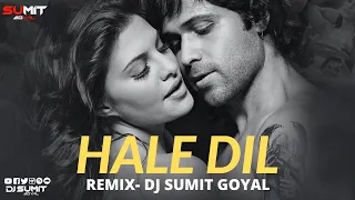 Haal -E- Dil | Remix | DJ Sumit Goyal | Murder-2 | Emraan Hashmi | Jacqueline Fernandez