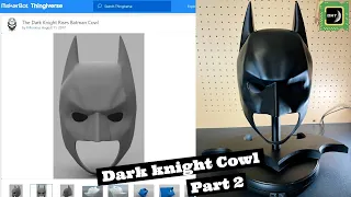 Berto Made it! -Dark Knight Batman 3D Print Cowl Cosplay/Prop (Part 2)