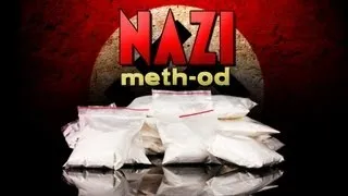 Meth-Addicted Nazis - A Brief History