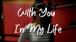 With You In My Life lyric video - Liza Soberano