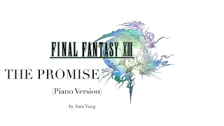 The Promise (Piano Version) ~ Final Fantasy XIII ~ by Sam Yung
