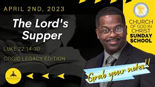 The Lord's Supper, Luke 22:14-30, April 2, 2023, Sunday school lesson