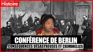 BERLIN CONFERENCE 1884-85 - DESASTEROUS and CRIMINAL consequences! - with Axs culture générale