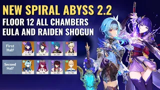 NEW Spiral Abyss 2.2 | Eula & Raiden Shogun - Floor 12 All Chambers (9 Stars) | Genshin Impact