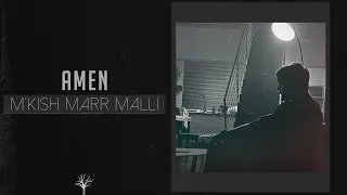 AMEN - M'kish marr malli