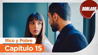 Rico y Pobre | Zengin ve Yoksul - Capítulo 15