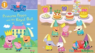 👑🏰 Kids Book Read Aloud: Peppa Pig : Princess Peppa and the Royal Ball