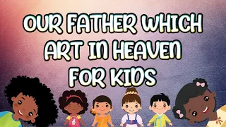 Learn "Our Father Who Art In Heaven" For Kids The Lord's Prayer | Repeat After Me