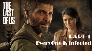 EveryOne Is Infected [ THE LAST OF US PART I ] No Comentry Walthrough Gameplay On PC PART-1