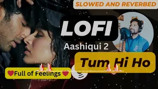 Tum Hi Ho |  LOFI | Arijit Singh | Aashiqui 2 | Vinod Ahirwar #lofi #slowedandreverb #tumhiho #song