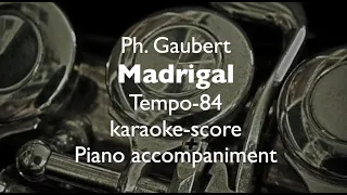 "Madrigal" Ph. Gaubert  Tempo-84 for Flute and Piano   Piano accompaniment (karaoke-score)