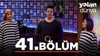 Yalan Dünya 41. Bölüm