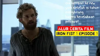 Alur Cerita Film IRON FIST SEASON 1 EPISODE 1 || SERIAL SUPER HERO MARVEL