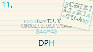 11. Chiki Liki Tu-a - DPH | 3x4=13