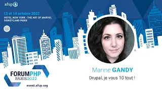 Drupal, je vous 10 tout ! - Marine GANDY - Forum PHP 2022